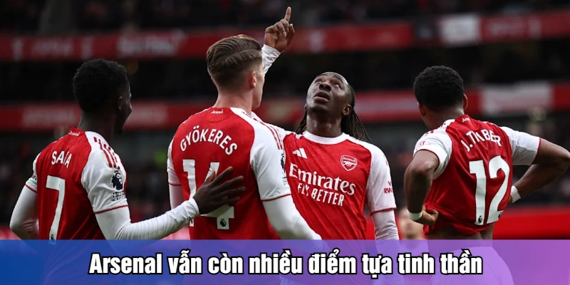 Arsenal vẫn còn nhiều điểm tựa tinh thần