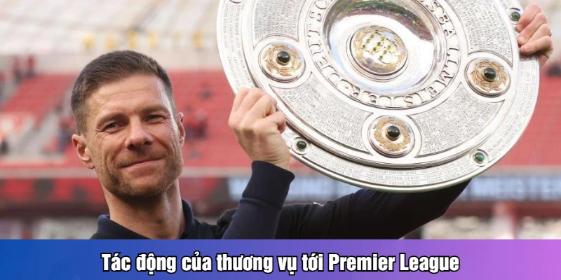 Tác động của thương vụ tới Premier League